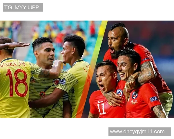 智利与哥伦比亚足球比赛直播全程回顾及精彩瞬间分析